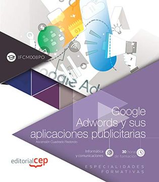 portada Google Adwords y sus Aplicaciones Publicitarias (Ifcm008Po). Especialidades Formativas