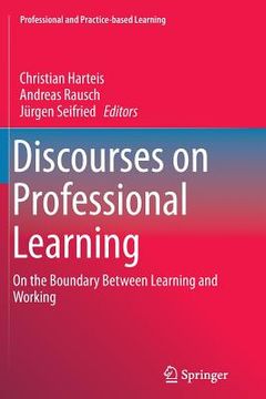 portada Discourses on Professional Learning: On the Boundary Between Learning and Working (en Inglés)