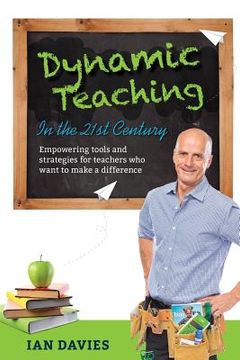 portada Dynamic Teaching in the 21st Century (en Inglés)