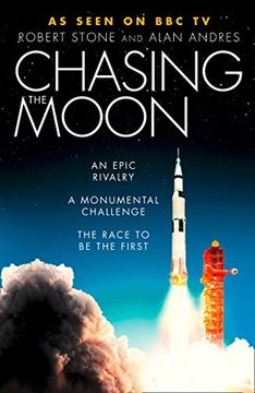 portada Chasing the Moon: The Story of the Space Race - From Arthur c. Clarke to the Apollo Landings (in English)