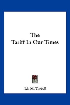 portada the tariff in our times (en Inglés)
