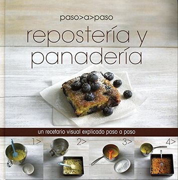 portada Reposteria y Panaderia Paso a Paso un Recetario Visual  Explicado Paso a Paso