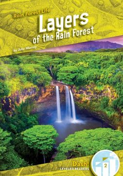portada Layers of the Rain Forest (Rain Forest Life; Dash! Leveled Readers, 2) (en Inglés)