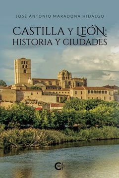 portada Castilla y León: Historia y Ciudades