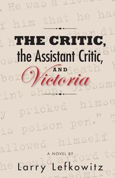 portada The Critic, the Assistant Critic, and Victoria (en Inglés)