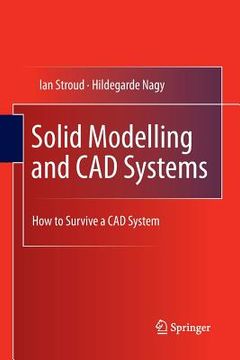 portada Solid Modelling and CAD Systems: How to Survive a CAD System (en Inglés)