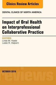 portada Impact of Oral Health on Interprofessional Collaborative Practice, An Issue of Dental Clinics of North America, 1e (The Clinics: Dentistry)