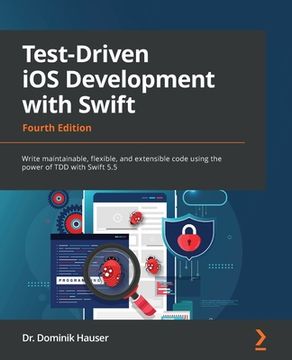 portada Test-Driven iOS Development with Swift - Fourth Edition: Write maintainable, flexible, and extensible code using the power of TDD with Swift 5.5 (in English)