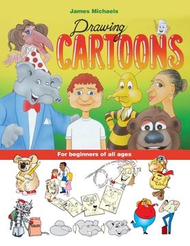 portada James Michaels Drawing Cartoons: For beginners of all ages (en Inglés)