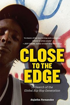 portada Close to the Edge: In Search of the Global hip hop Generation (in English)