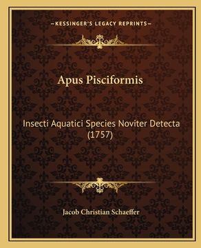 portada Apus Pisciformis: Insecti Aquatici Species Noviter Detecta (1757) (in Latin)