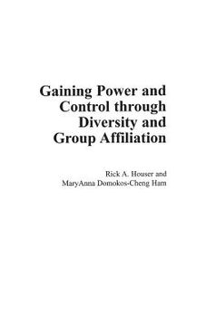 portada gaining power and control through diversity and group affiliation (en Inglés)