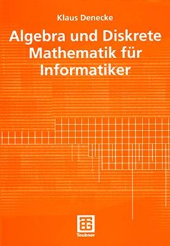 portada Algebra und Diskrete Mathematik für Informatiker (en Alemán)