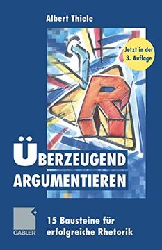 portada Überzeugend Argumentieren: 15 Bausteine Für Erfolgreiche Rhetorik (en Alemán)