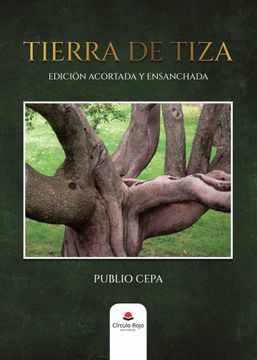 portada Tierra de Tiza (Edicion Acortada y Ensanchada) (in Spanish)