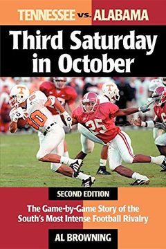 portada Third Saturday in October: The Game-By-Game Story of the South's Most Intense Football Rivalry 