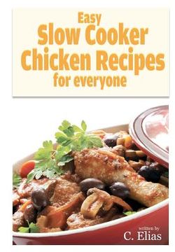 portada easy slow cooker chicken recipes for everyone (in English)