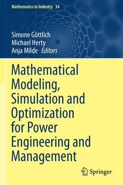 portada Mathematical Modeling, Simulation and Optimization for Power Engineering and Management (en Inglés)