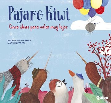 portada Pajaro Kiwi Cinco Ideas Para Volar muy Lejos (in Spanish)
