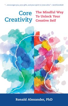 portada Core Creativity: The Mindful way to Unlock Your Creative Self (en Inglés)