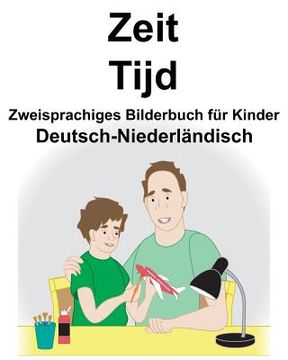 portada Deutsch-Niederländisch Zeit/Tijd Zweisprachiges Bilderbuch für Kinder (en Alemán)