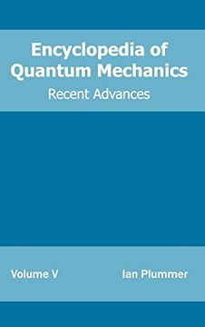 portada Encyclopedia of Quantum Mechanics: Volume 5 (Recent Advances) (en Inglés)