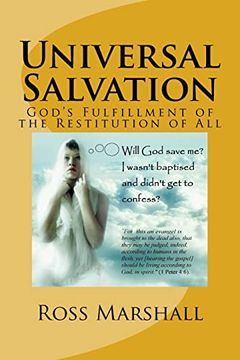 portada Universal Salvation: God's Fulfillment of the Restitution of all (en Inglés)