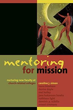 portada Mentoring for Mission: Nurturing new Faculty at Church-Related Colleges (en Inglés)
