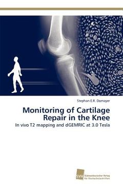 portada monitoring of cartilage repair in the knee (en Inglés)