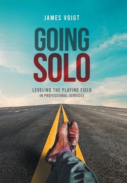 portada Going Solo: Leveling the Playing Field in Professional Services