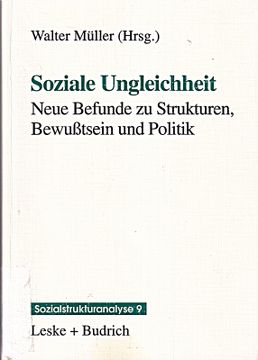 portada Soziale Ungleichheit: Neue Befunde zu Strukturen, Bewusstsein und Politik (Reihe (en Alemán)