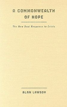 portada a commonwealth of hope: the new deal response to crisis (en Inglés)