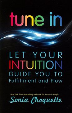 portada Tune in: Let Your Intuition Guide you to Fulfillment and Flow (in English)