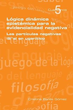 portada Logica Dinamica Epistemica Para la Evidencilidad Negativa (Cuadennos) (in Spanish)