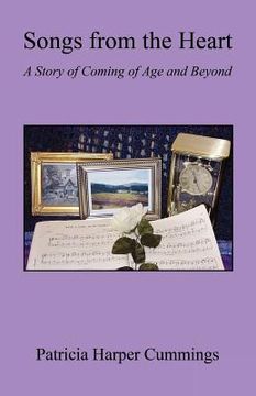 portada songs from the heart - a story of coming of age and beyond (en Inglés)