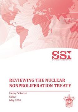 portada reviewing the nuclear nonproliferation treaty (npt) (en Inglés)