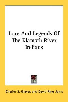 portada lore and legends of the klamath river indians (en Inglés)