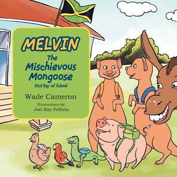 portada melvin the mischievous mongoose first day of school (en Inglés)