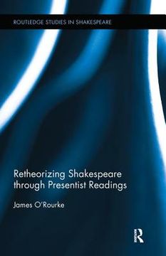 portada retheorizing shakespeare through presentist readings (en Inglés)
