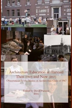 portada Architecture Education at Harvard: Then 1965 and Now 2015