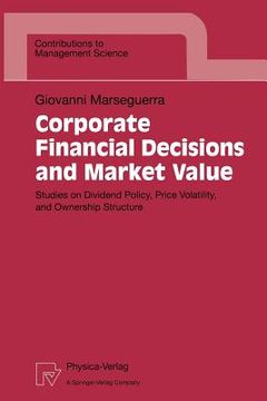 portada corporate financial decisions and market value: studies on dividend policy, price volatility, and ownership structure (in English)