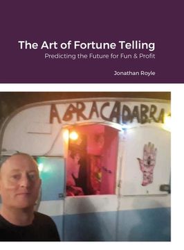 portada The Art of Fortune Telling: Predicting the Future for Fun & Profit (en Inglés)
