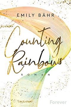 portada Counting Rainbows: Roman | Queer Romance Trifft new Adult - der Zweite Band der Queens-University-Reihe (in German)