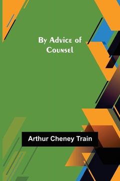 portada By Advice of Counsel (in English)