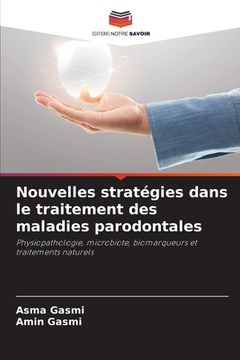portada Nouvelles stratégies dans le traitement des maladies parodontales (en Francés)
