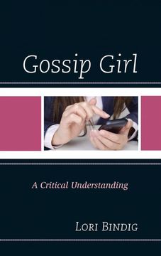 portada Gossip Girl: A Critical Understanding (Critical Studies in Television) 