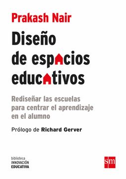 portada Diseño de Espacios Educativos: Rediseñar las Escuelas Para Centrar el Aprendizaje en el Alumno (in Spanish)