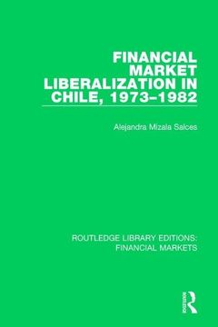 portada Financial Market Liberalization in Chile, 1973-1982 (en Inglés)