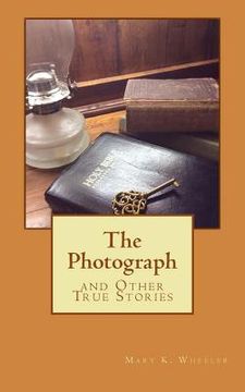 portada The Photograph: and Other True Stories (en Inglés)