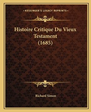 portada Histoire Critique Du Vieux Testament (1685) (en Francés)